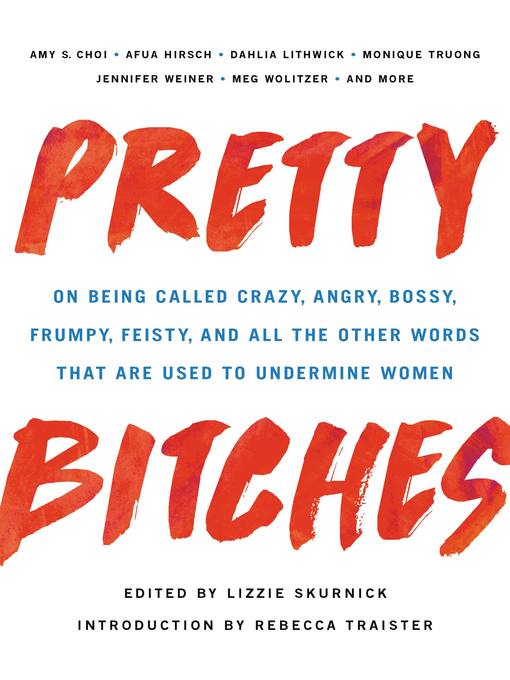 Title details for Pretty Bitches by Lizzie Skurnick - Available